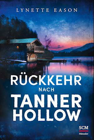 Cover for Lynette Eason · Rückkehr nach Tanner Hollow (Book) (2022)