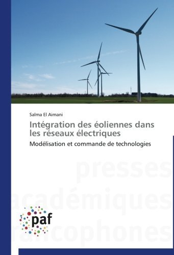 Cover for Salma El Aimani · Intégration Des Éoliennes Dans Les Réseaux Électriques (Paperback Book) [French edition] (2018)