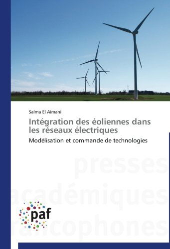 Cover for Salma El Aimani · Intégration Des Éoliennes Dans Les Réseaux Électriques (Taschenbuch) [French edition] (2018)