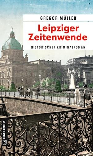 Cover for Gregor Muller · Leipziger Zeitenwende (Pocketbok) (2022)