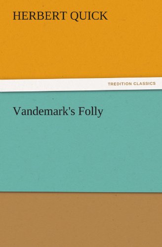 Cover for Herbert Quick · Vandemark's Folly (Tredition Classics) (Paperback Book) (2011)