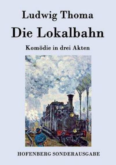 Cover for Ludwig Thoma · Die Lokalbahn (Paperback Book) (2015)