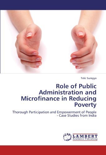 Cover for Teki Surayya · Role of Public Administration and Microfinance in Reducing Poverty: Thorough Participation and Empowerment of People - Case Studies from India (Paperback Bog) (2011)