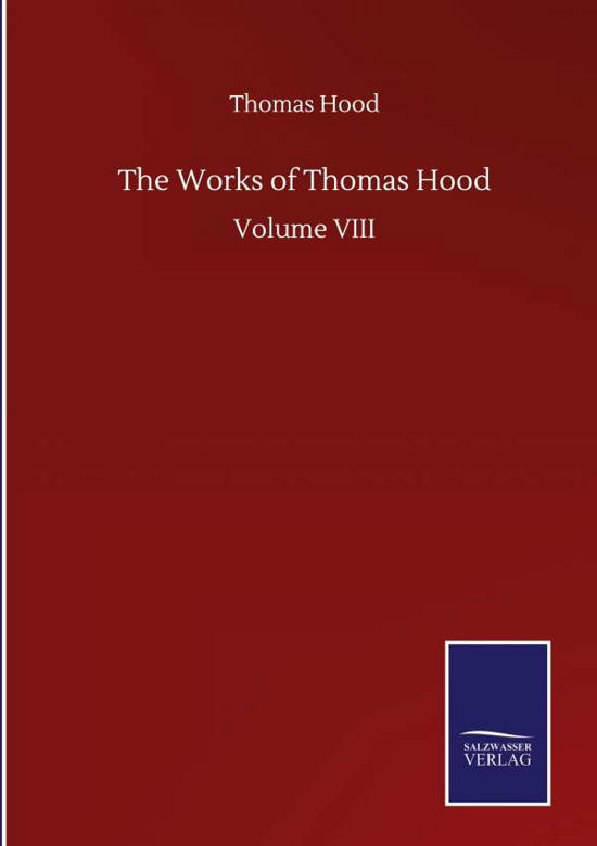 Cover for Thomas Hood · The Works of Thomas Hood: Volume VIII (Hardcover Book) (2020)