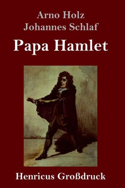 Cover for Johannes Schlaf · Papa Hamlet (Grossdruck) (Inbunden Bok) (2019)