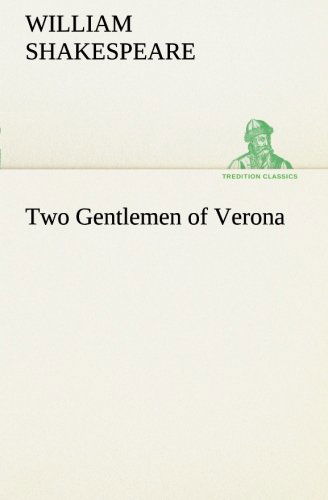 Cover for William Shakespeare · Two Gentlemen of Verona (Tredition Classics) (Taschenbuch) (2013)