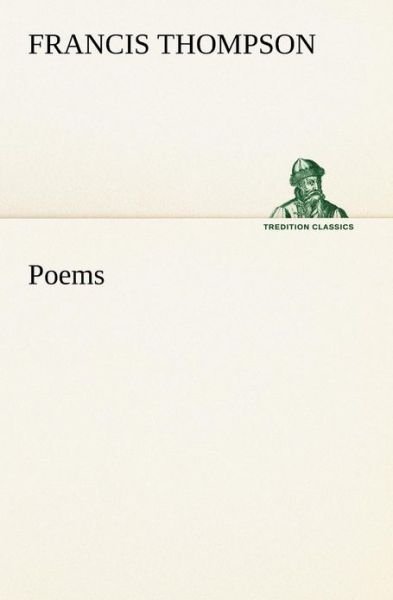 Cover for Francis Thompson · Poems (Tredition Classics) (Pocketbok) (2013)