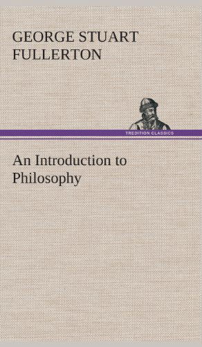 Cover for George Stuart Fullerton · An Introduction to Philosophy (Hardcover bog) (2013)