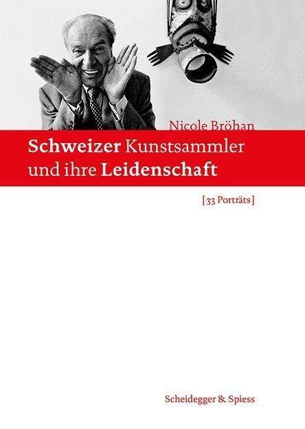 Cover for Nicole Broehan · Schweizer Kunstsammler Und Ihre Leidenschaft (Hardcover Book) (2024)
