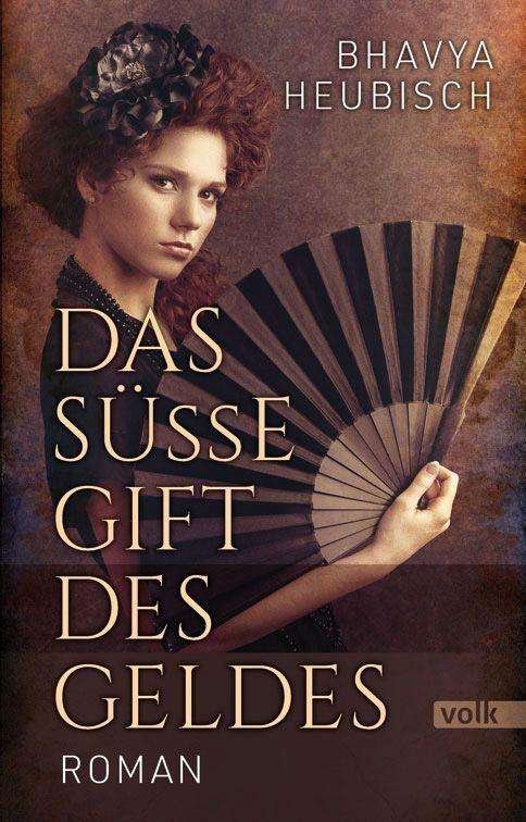 Cover for Heubisch · Das süße Gift des Geldes (Bok)
