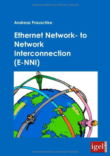 Andreas Prauschke · Ethernet Network- to Network Interconnection (E-nni) (German Edition) (Paperback Book) [German edition] (2009)