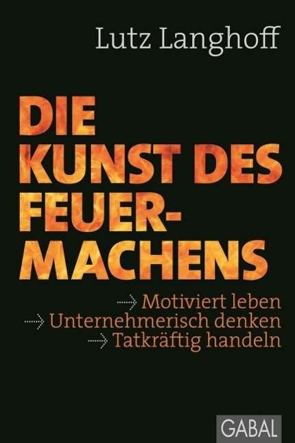 Die Kunst des Feuermachens - Langhoff - Boeken -  - 9783869365534 - 