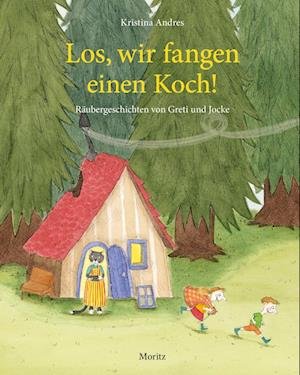 Cover for Kristina Andres · Los, Wir Fangen Einen Koch! (Buch)