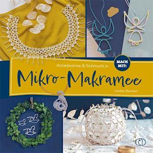 Cover for Heike Becker · Accessoires &amp; Schmuck in Mikro-Makramee (Book) (2023)