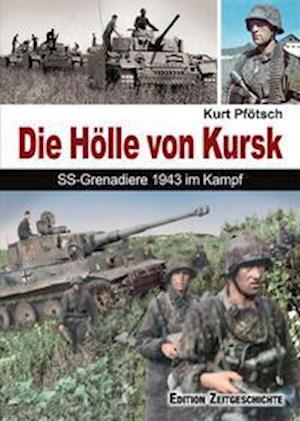 Cover for Kurt Pfötsch · Die Hölle von Kursk (Hardcover Book) (2021)