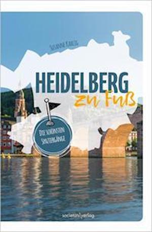 Cover for Susanne Kahlig · Heidelberg zu Fuß (Book) (2023)