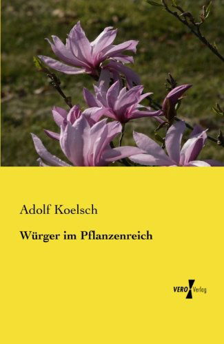 Cover for Adolf Koelsch · Wurger im Pflanzenreich (Paperback Book) [German edition] (2019)