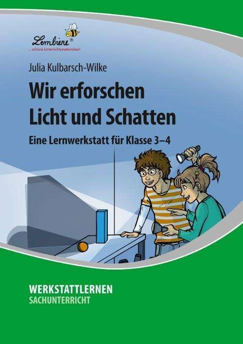 Cover for Kulbarsch-Wilke · Wir erforschen Licht (Bok)
