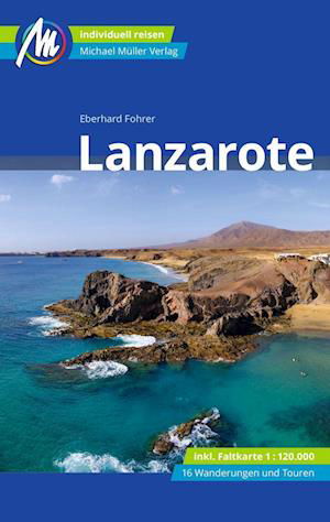 Lanzarote Reiseführer Michael Müller Verlag - Eberhard Fohrer - Książki - Müller, Michael - 9783966851534 - 27 października 2022