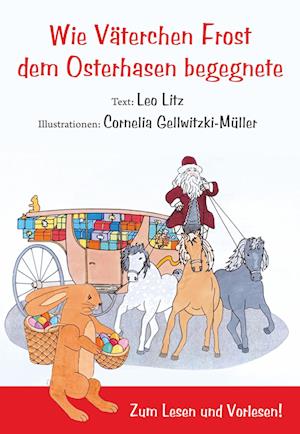 Cover for Leo Litz · Wie Väterchen Frost dem Osterhasen begegnete (Book) (2025)