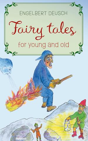 Cover for Engelbert Deusch · Fairy tales for young and old (Book) (2023)