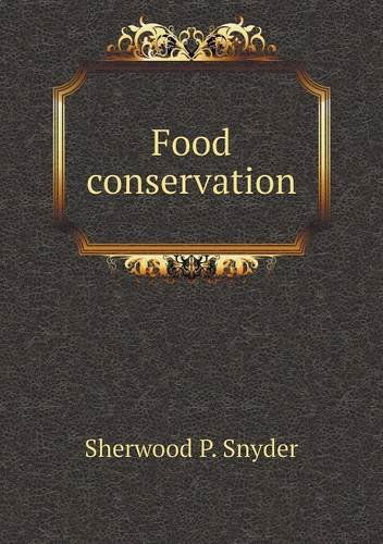 Cover for Sherwood P. Snyder · Food Conservation (Paperback Book) (2013)