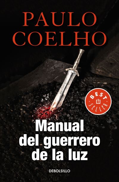 Cover for Paulo Coelho · Manual Del Guerrero De La Luz / Warrior Of The Light: A Manual (Book)