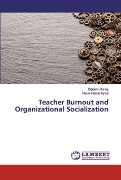 Cover for Günes · Teacher Burnout and Organizationa (Bok) (2019)