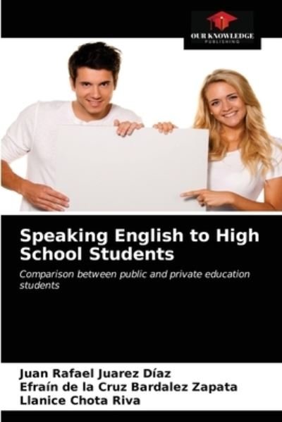 Cover for Juan Rafael Juarez Diaz · Speaking English to High School Students (Pocketbok) (2020)