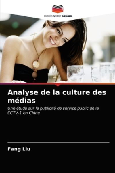 Analyse de la culture des médias - Liu - Muu -  - 9786202781534 - perjantai 15. tammikuuta 2021