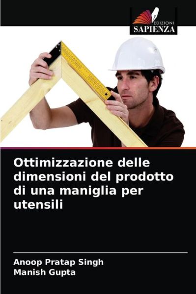 Cover for Anoop Pratap Singh · Ottimizzazione delle dimensioni del prodotto di una maniglia per utensili (Paperback Book) (2021)