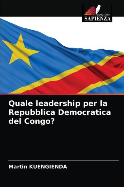 Cover for Martin Kuengienda · Quale leadership per la Repubblica Democratica del Congo? (Paperback Book) (2021)