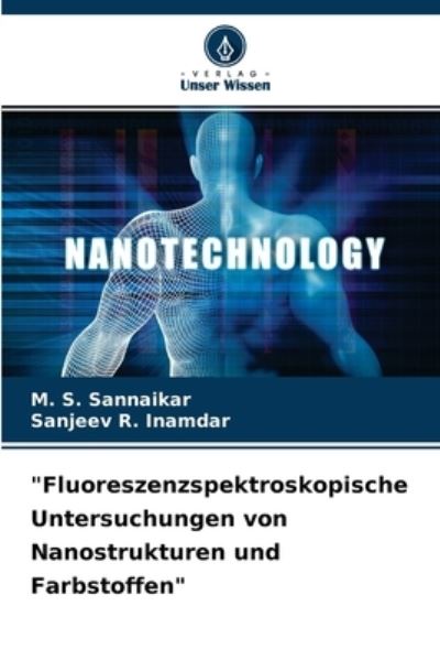 Cover for M S Sannaikar · Fluoreszenzspektroskopische Untersuchungen von Nanostrukturen und Farbstoffen (Paperback Book) (2021)