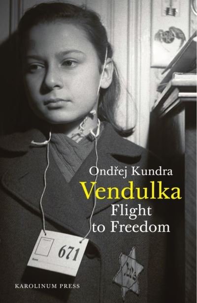 Cover for Ondrej Kundra · Vendulka: Flight to Freedom (Taschenbuch) (2021)