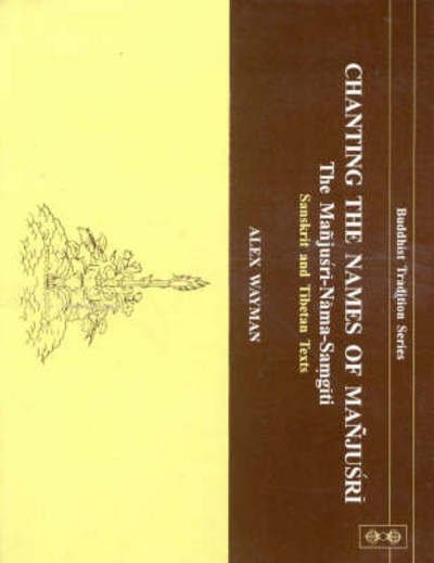 Cover for Chanting the Names of Manjusri : Manjusri-Nama-Samgita (Hardcover bog) [New ed edition] (1999)