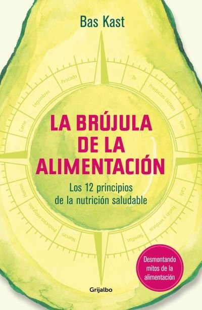 Cover for Bas Kast · La brujula de la alimentacion / The Nutrition Compass (Paperback Book) (2019)