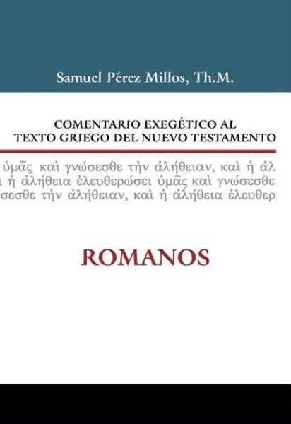 Cover for Zondervan Publishing · Comentario Exegetico Al Texto Griego del Nuevo Testamento: Romanos (Innbunden bok) [Spanish edition] (2012)