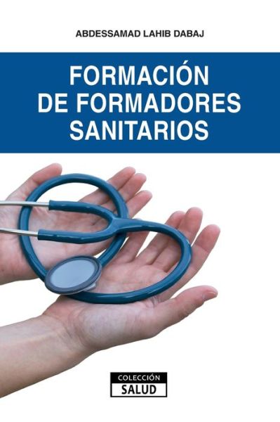 Cover for Abdessamad Lahib Dabaj · Formacion de Formadores Sanitarios (Paperback Book) (2017)