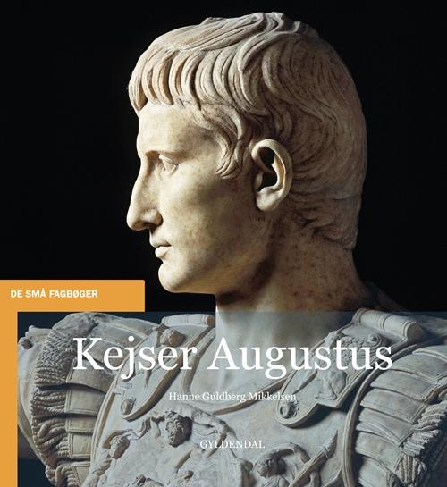 Cover for Hanne Guldberg Mikkelsen · De små fagbøger: Kejser Augustus (Hæftet bog) [1. udgave] (2013)