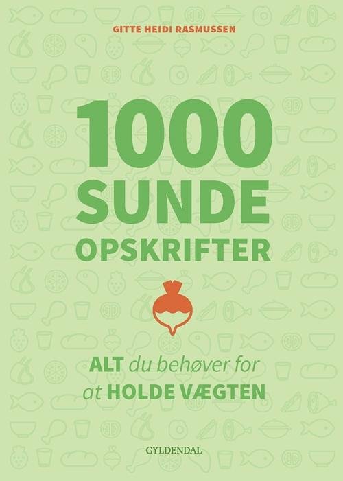 Cover for Gitte Heidi Rasmussen · 1000 sunde opskrifter (Bound Book) [1. Painos] (2016)