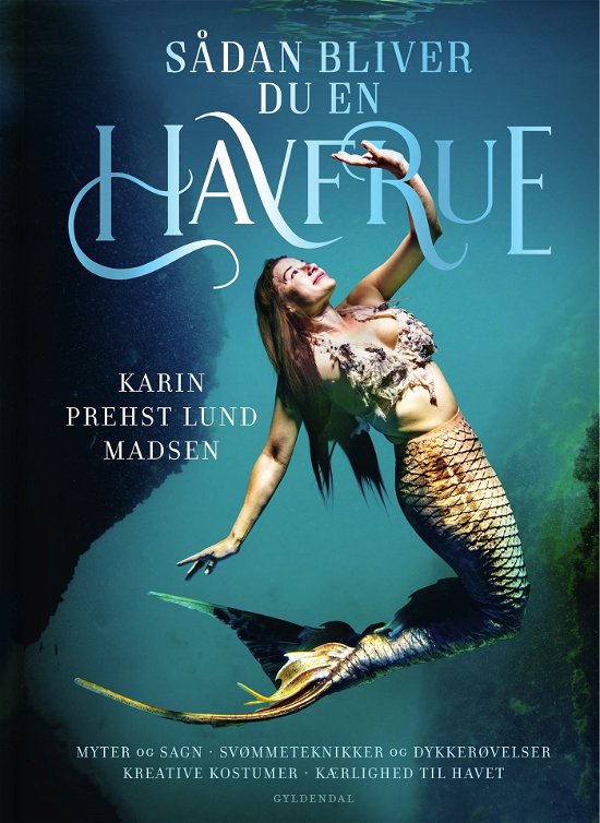 Cover for Karin Prehst Lund Madsen · Sådan bliver du en havfrue (Bound Book) [1st edition] (2024)