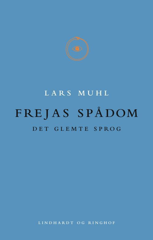 Cover for Lars Muhl · Frejas spådom (Bound Book) [1. Painos] [Indbundet] (2010)