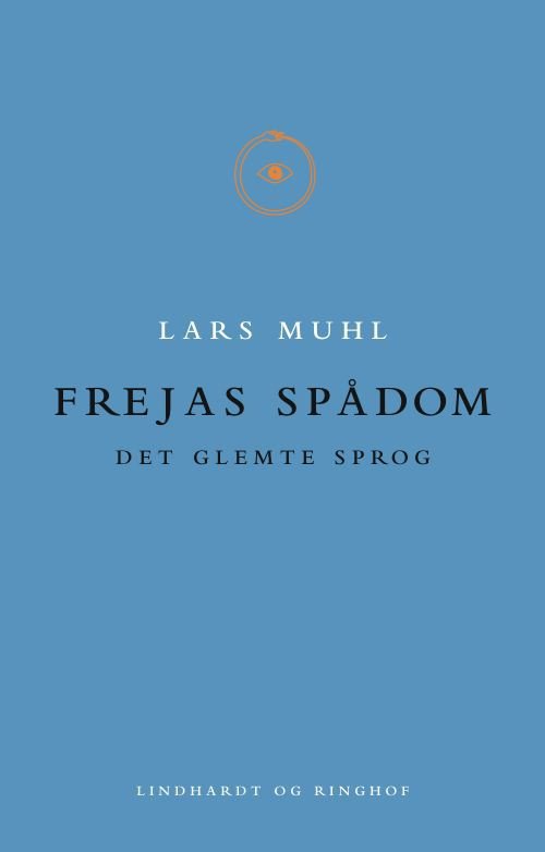 Cover for Lars Muhl · Frejas spådom (Gebundesens Buch) [1. Ausgabe] [Indbundet] (2010)