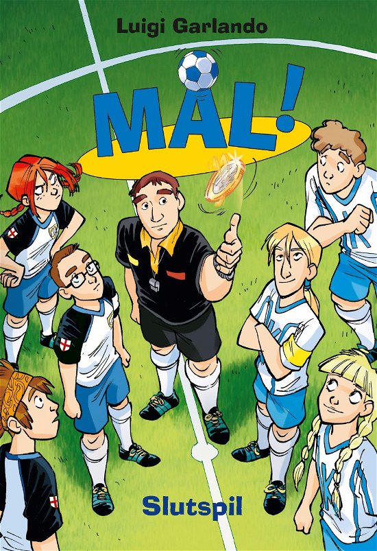 Cover for Luigi Garlando · Mål!: Mål!(20) - Slutspil (Sewn Spine Book) [1st edition] (2017)