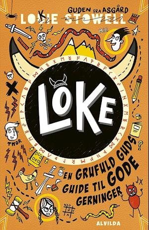 Cover for Louie Stowell · Loke: Loke 1: En grufuld guds guide til gode gerninger (Indbundet Bog) [1. udgave] (2022)