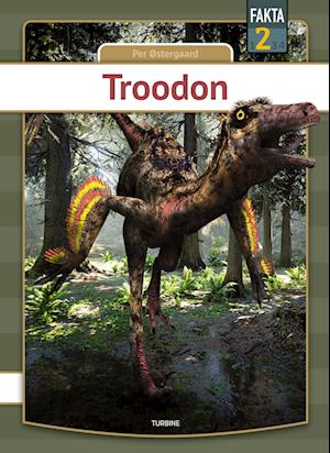 Cover for Per Østergaard · Fakta 2: Troodon (Innbunden bok) [1. utgave] (2024)