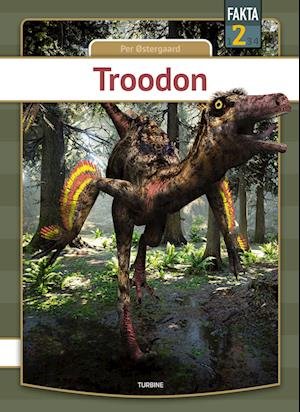 Cover for Per Østergaard · Fakta 2: Troodon (Gebundenes Buch) [1. Ausgabe] (2024)