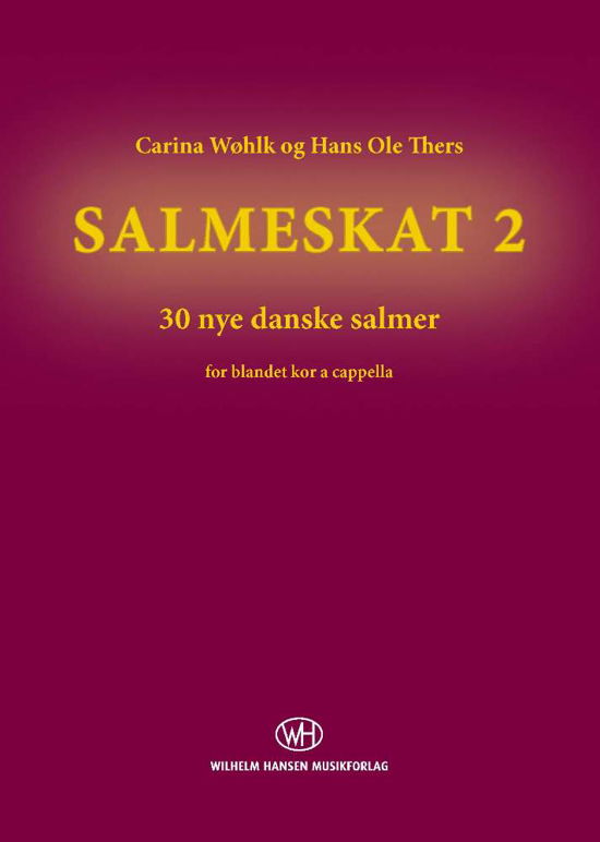 Salmeskat 2 - Hans Ole Thers Carina Wøhlk - Bøker - Edition Wilhelm Hansen - 9788759892534 - 1. november 2016