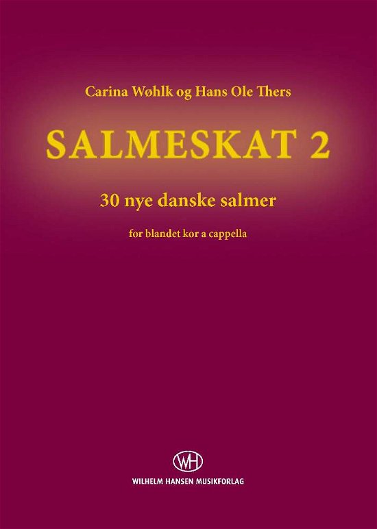 Salmeskat 2 - Hans Ole Thers Carina Wøhlk - Kirjat - Edition Wilhelm Hansen - 9788759892534 - tiistai 1. marraskuuta 2016