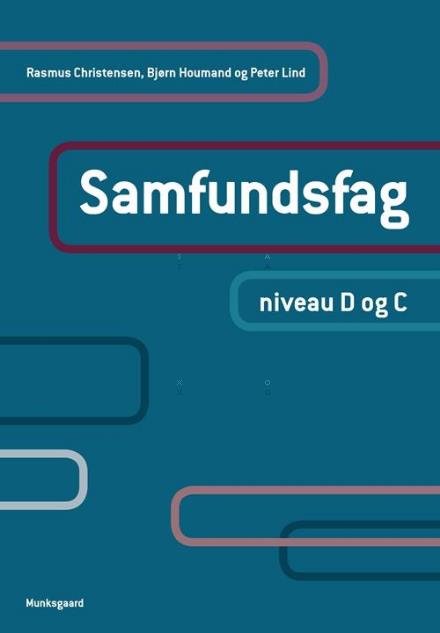 Samfundsfag. Niveau D og C (med iBog) - Rasmus Christensen; Bjørn Bue Houmand; Peter Lind - Livres - Gyldendal - 9788762816534 - 14 février 2017